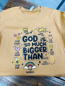 God is So Much Bigger Than....